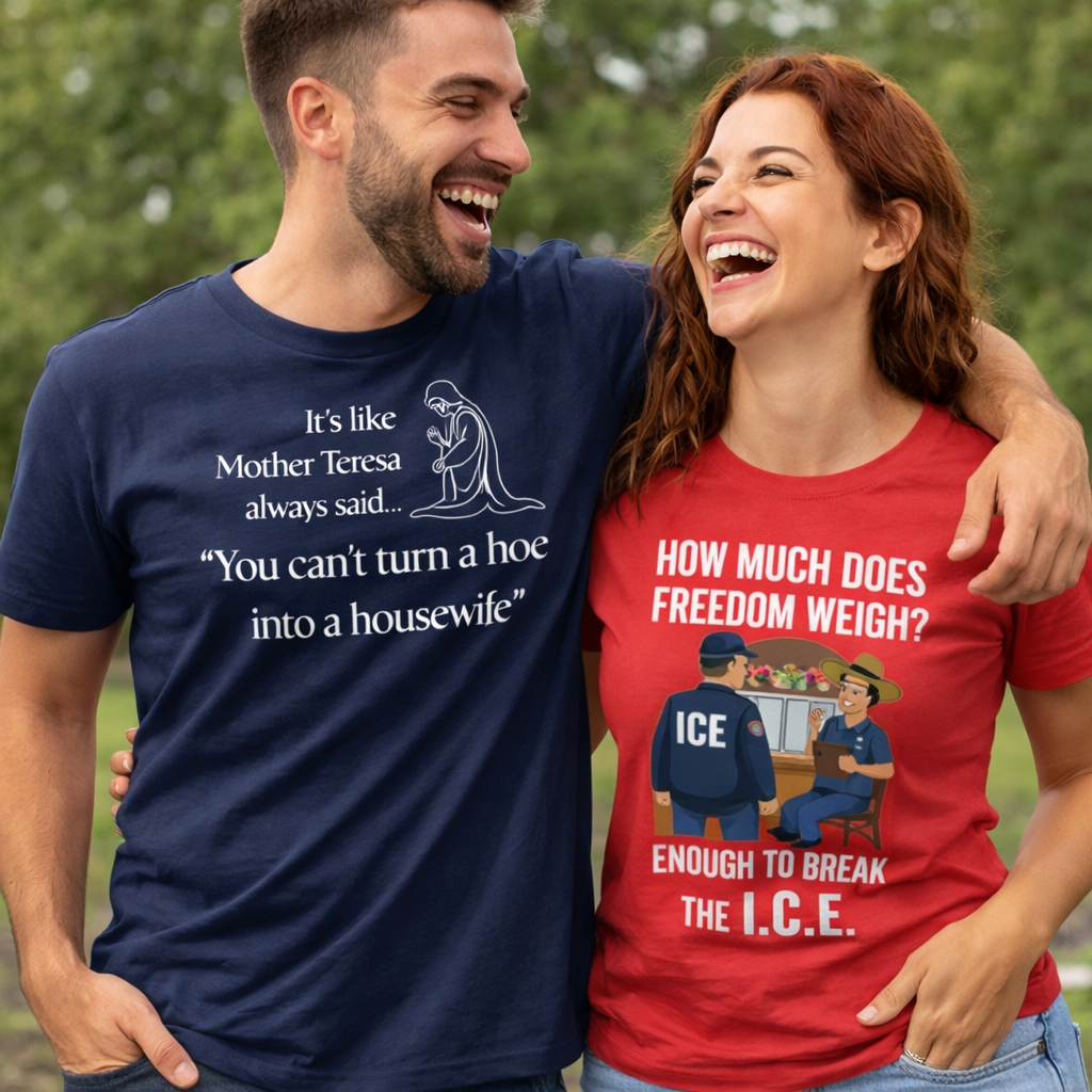 Couple laughing in Mother Teresa and How Much Does Freedom Weigh t-shirts